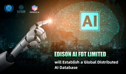 《EDISON AI FDT LIMITED，全球構建分佈式AI數據庫》
